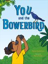 Imagen de portada para You and the Bowerbird